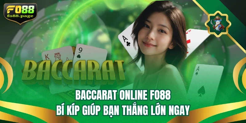 baccarat-online-fo88-bi-kip-giup-ban-thang-lon-ngay